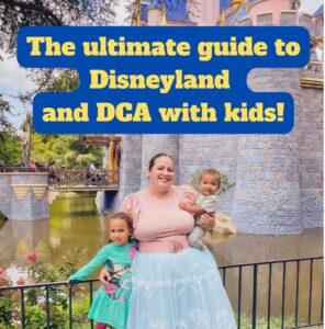 Tips for navigating Disneyland and DCA with kids!